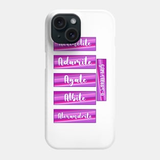 Gemstone names actinolite, adamite, agate, albite, alexandrite  stickers, magnet, travelling bottles Phone Case