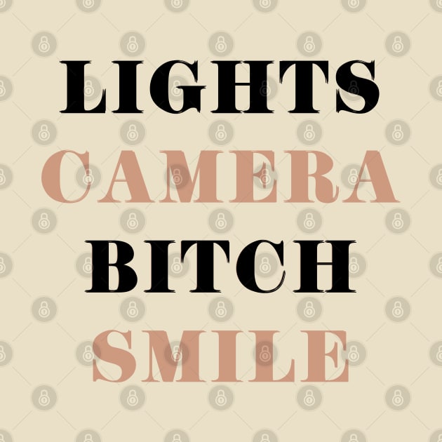 Lights Camera B Smile by Likeable Design