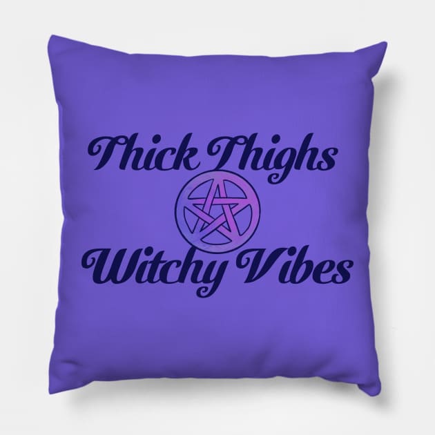 Thick Thighs Witchy Vibes Pillow by bubbsnugg