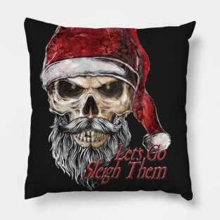 The Death of Christmas - Lets Go Sleigh Them Pillow