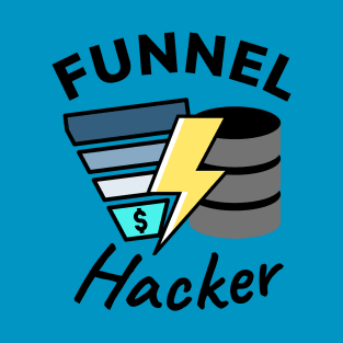 Funnel Hacker T-Shirt