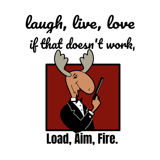 laugh, live, love shoot t-shirt by summerDesigns