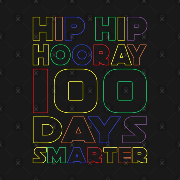 Hip Hip Hooray 100 Days Smarter by beelz