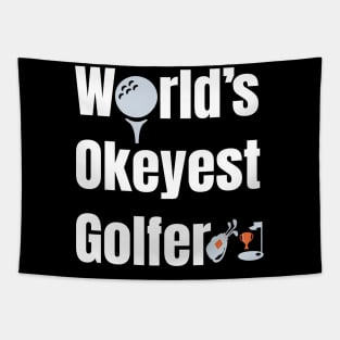 Worlds Okayest Golfer  Funny Golfing gift Tapestry