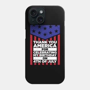 Best Happy Birthday Gift on 4th of July Phone Case