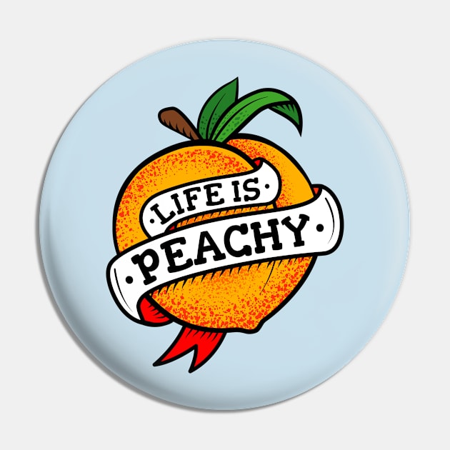 Life Is Peachy Retro Tattoo Style Pin by propellerhead