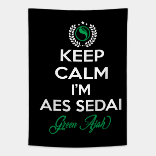 Keep calm im aes sedai  green ajah - tar avalon - the Wheel of Time Tapestry