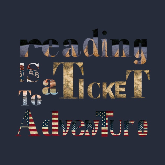 Reading is a ticket to adventure route 66 by Anna-Kik