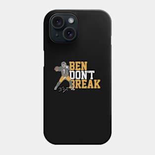 Ben Roethlisberger Ben Don'T Break Phone Case