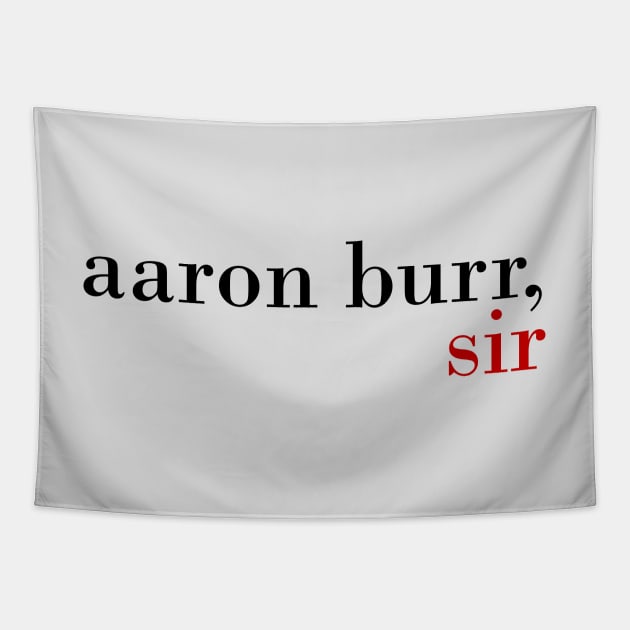 Aaron Burr, Sir Tapestry by byebyesally