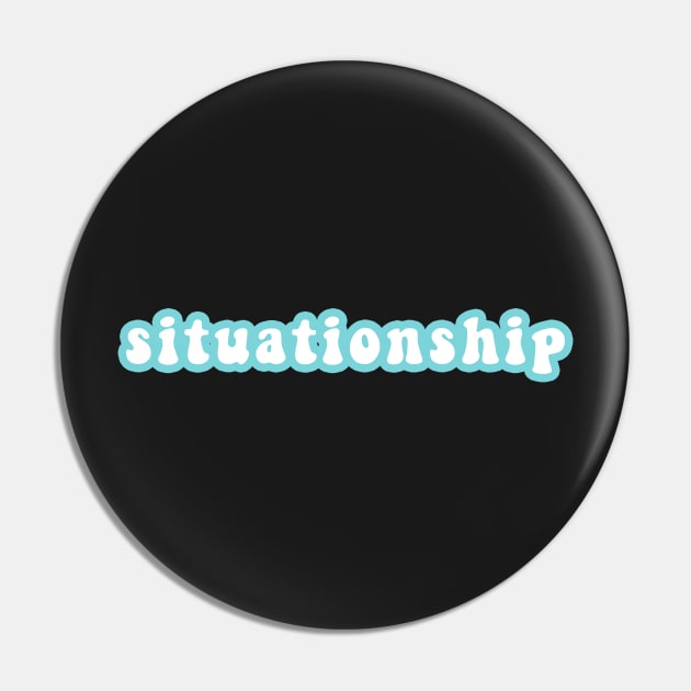 Situationship Pin by CityNoir