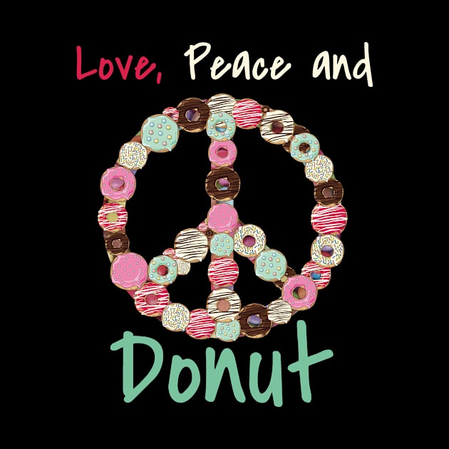 Love Peace Donut Sweets Cake Lover Gift Idea by Qwerdenker Music Merch