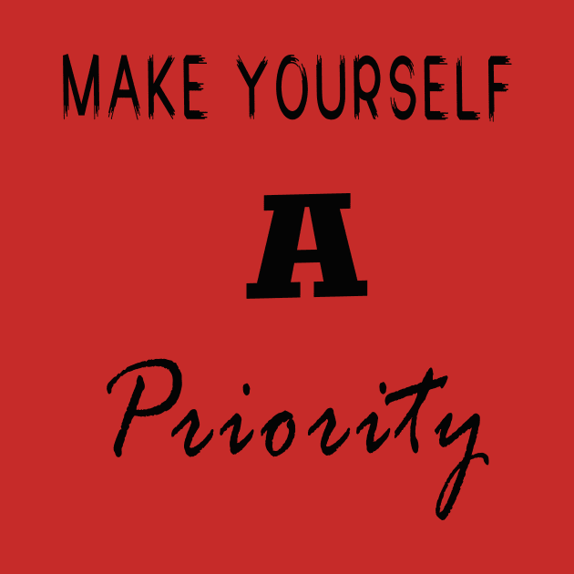 make yourself a priority by your best store