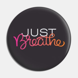 Just Breathe Pin