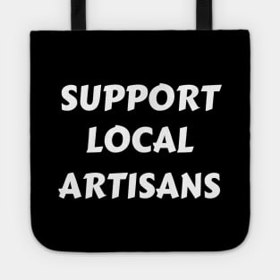 Support Local Artisans Tote