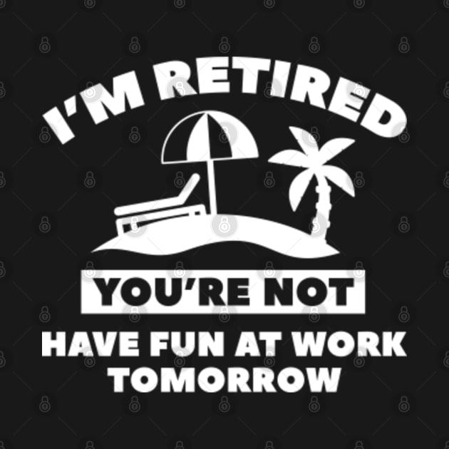 I'm Retired by VectorPlanet