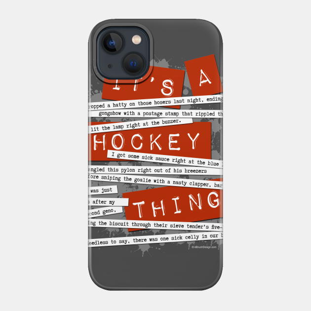 Hockey Slang - Hockey - Phone Case