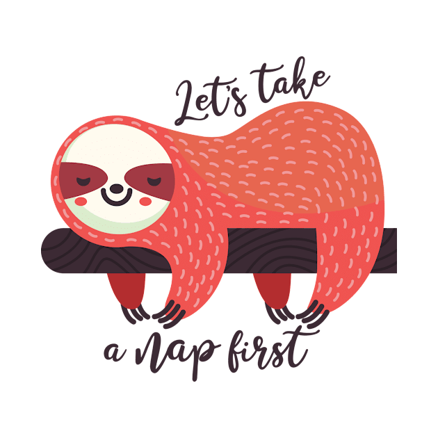 LET'S TAKE A NAP FIRST by CANVAZSHOP