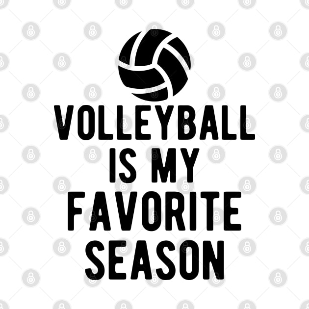 Volleyball Is My Favorite Season by KC Happy Shop