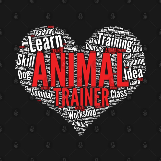 Animal Trainer Heart Shape Word Cloud Funny Pet Training print by theodoros20