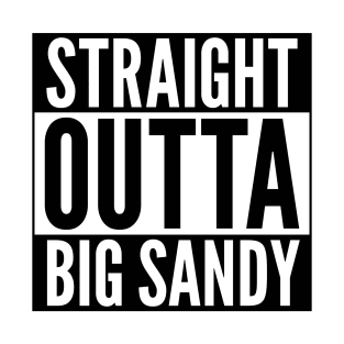 Straight Outta Big Sandy T-Shirt