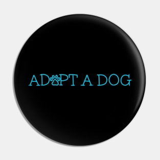 Adopt A Dog Pin