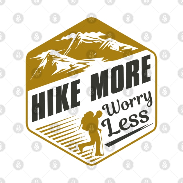 Hike More Worry Less by LuckyFoxDesigns