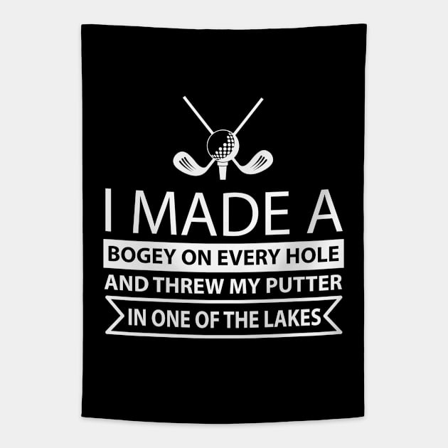 I Made A Bogey on Every Hole and Threw My Putter Tapestry by Hassler88