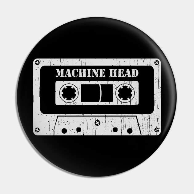 Machine Head - Vintage Cassette White Pin by FeelgoodShirt