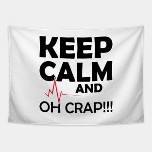 Nurse - Keep Calm and Oh Crap Tapestry