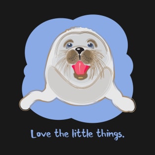 Love the Little Things Baby Seal T-Shirt