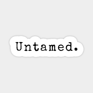 Untamed Design in Black - Life Quotes Magnet