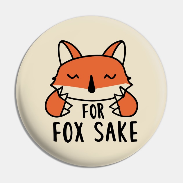 For Fox Sake Pin by ravensart