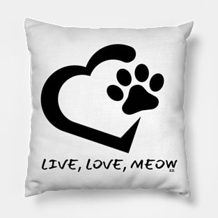 LIVE, LOVE, MEOW/ Kitty Cat Lovers Pillow