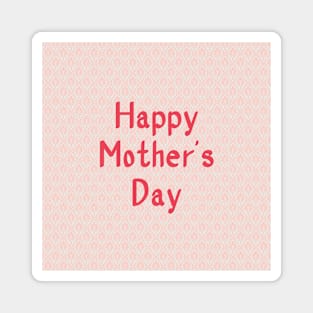 Happy Mother's Day Magnet