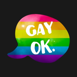 Gay OK LGBT Pride T-Shirt