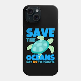 Save The Oceans Say No To Plastic Phone Case