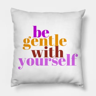 Be gentle Pillow