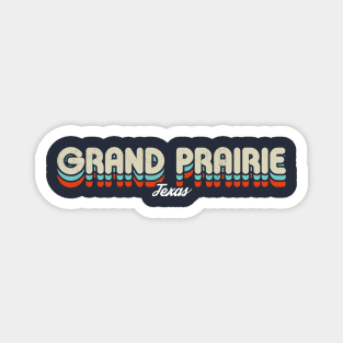 Retro Grand Prairie Texas Magnet