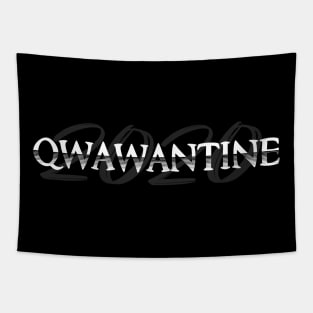 Qwawantine 2020 Funny Quote Meme Tapestry