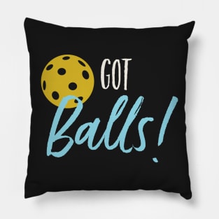 Funny Pickleball Pun Got Balls Pillow