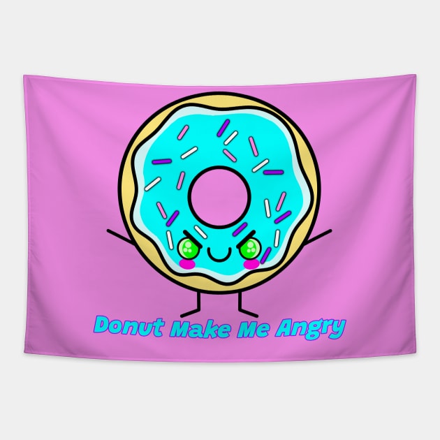 Donut Make Me Angry Tapestry by RD Doodles