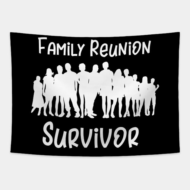 Family Reunion Survivor Funny Gift Tapestry by StacysCellar