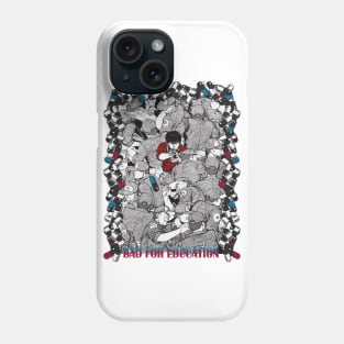 Bad For Education Phone Case