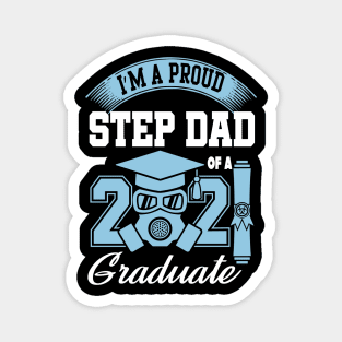 Proud stepdad of a 2021 graduate ..2021 graduation gift Magnet