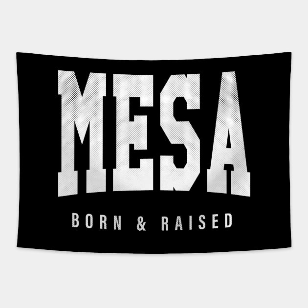 Mesa, Arizona - AZ Born and Raised Tapestry by thepatriotshop