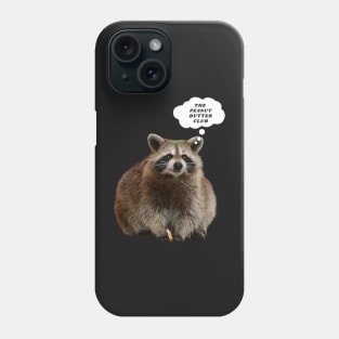 Raccoons of the Peanut Butter Club Phone Case