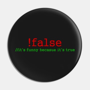 !false - it's funny becasue it's true Pin