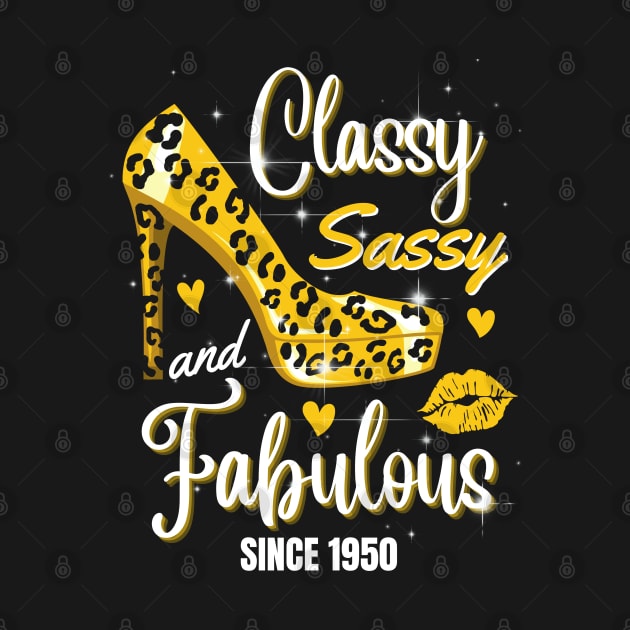 Classy Sassy And Fabulous Since 1950 by JustBeSatisfied