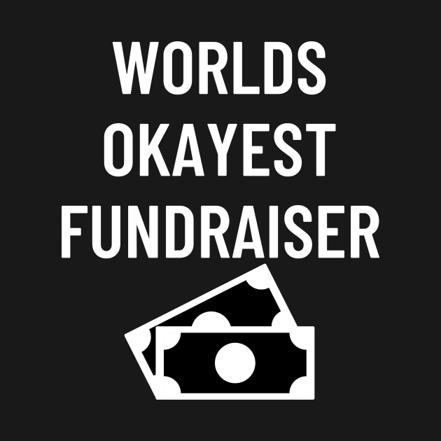 World okayest fundraiser by Word and Saying